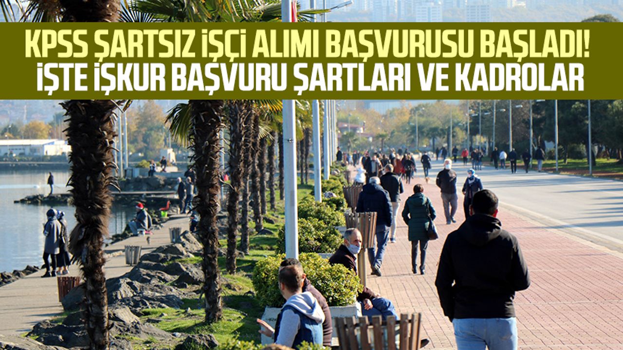 KPSS şartsız Işçi Alımı Başvurusu Başladı! İşte İŞKUR Başvuru şartları ...