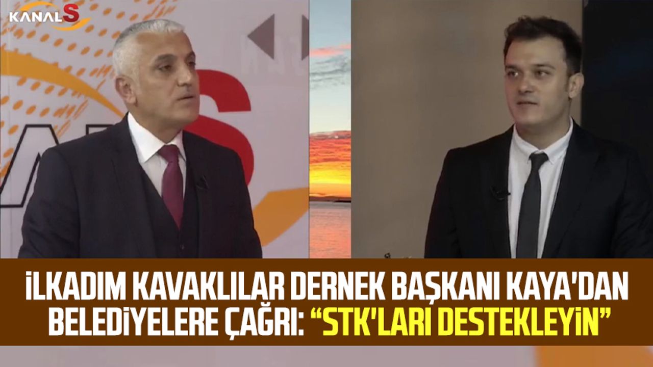 İlkadım Kavaklılar Dernek Başkanı Levent Kaya'dan belediyelere çağrı: STK'ları destekleyin