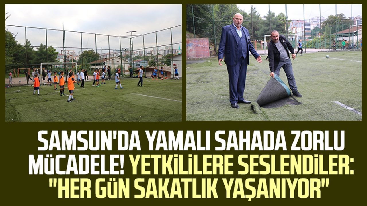 Samsun'da yamalı sahada zorlu mücadele! Yetkililere seslendiler: "Her gün sakatlık yaşanıyor"