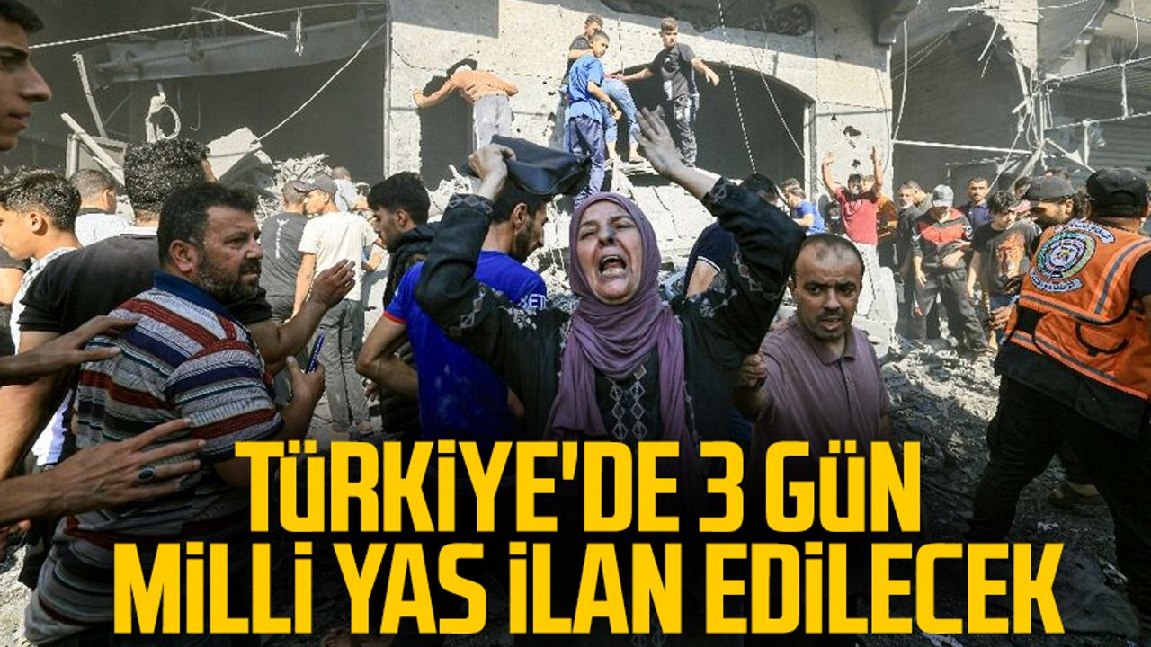 Türkiye'de 3 gün milli yas ilan edilecek