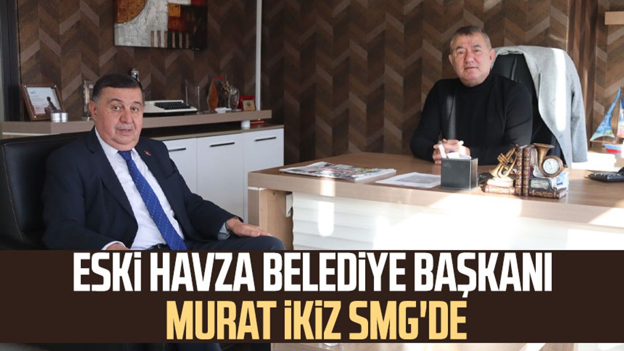 Eski Havza Belediye Başkanı Murat İkiz SMG'de