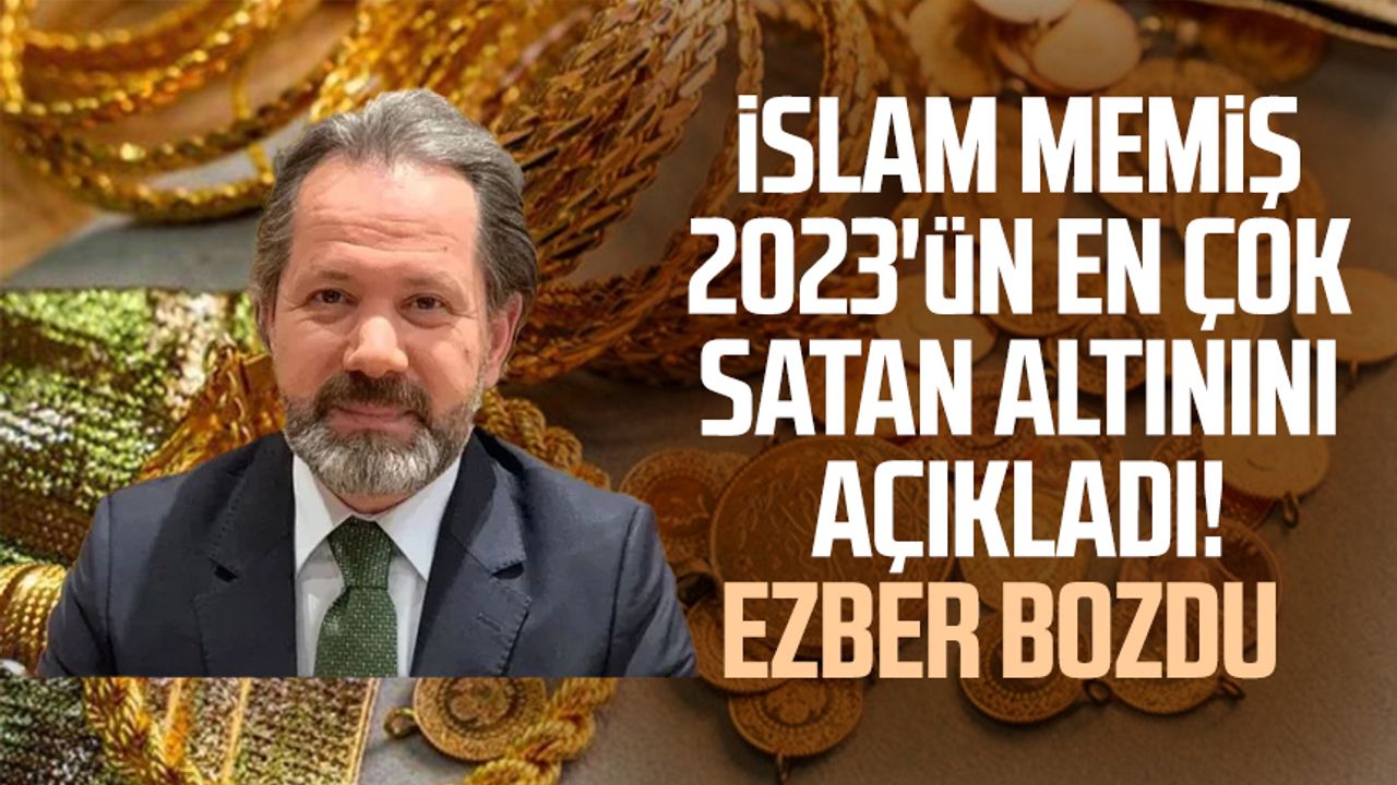 İslam Memiş 2023'ün en çok satan altınını açıkladı! Ezber bozdu