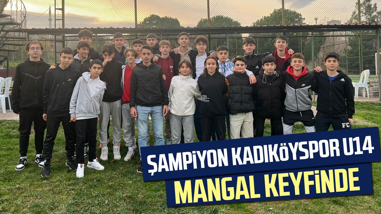 Şampiyon Kadıköyspor U14 mangal keyfinde