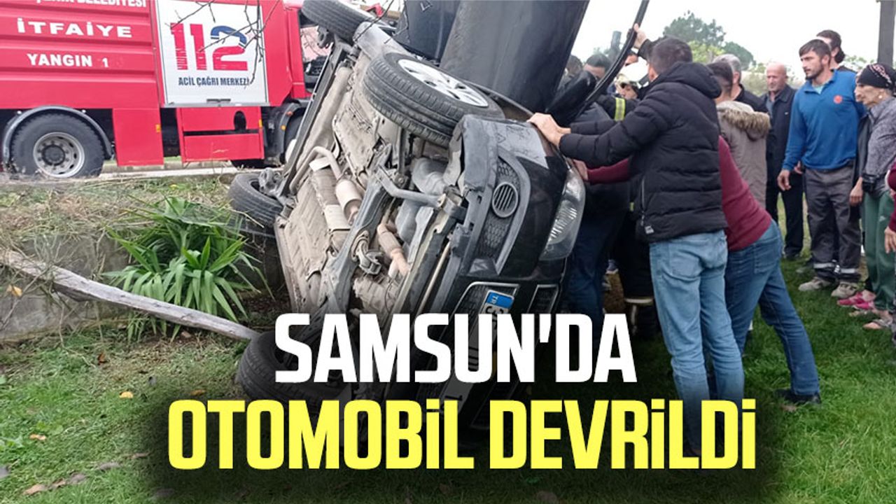 Samsun'da otomobil devrildi