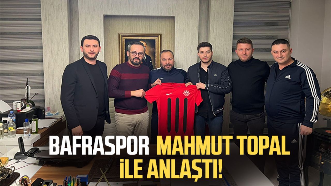 Bafraspor  Mahmut Topal ile anlaştı!