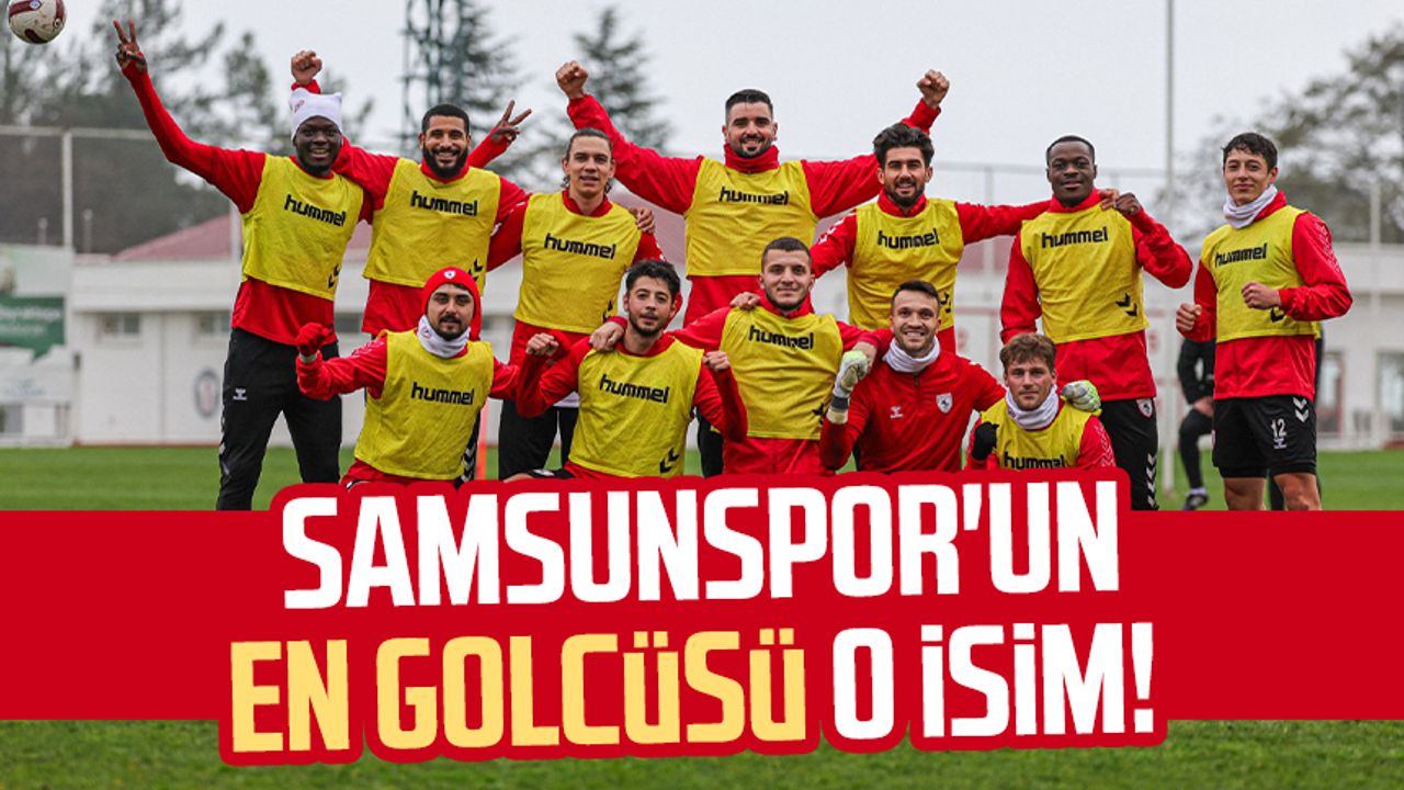 Samsunspor'un En Golcüsü O Isim! - Samsun Haber, Samsun Son Dakika ...