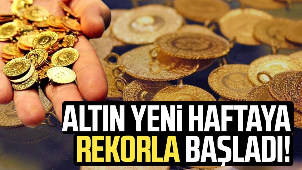Altın yeni haftaya rekorla başladı!