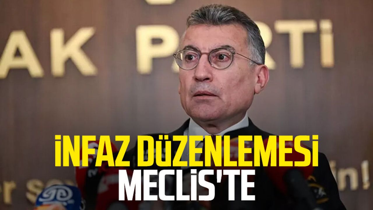 İnfaz düzenlemesi Meclis'te