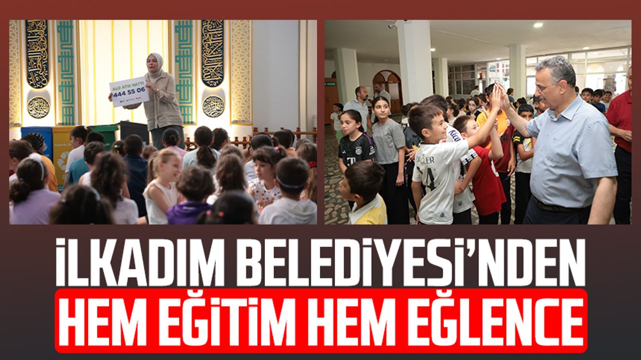 İlkadım Belediyesi'nden Çocuklara Unutulmaz Yaz: Eğitim, Eğlence ve Çevre Bilinci!