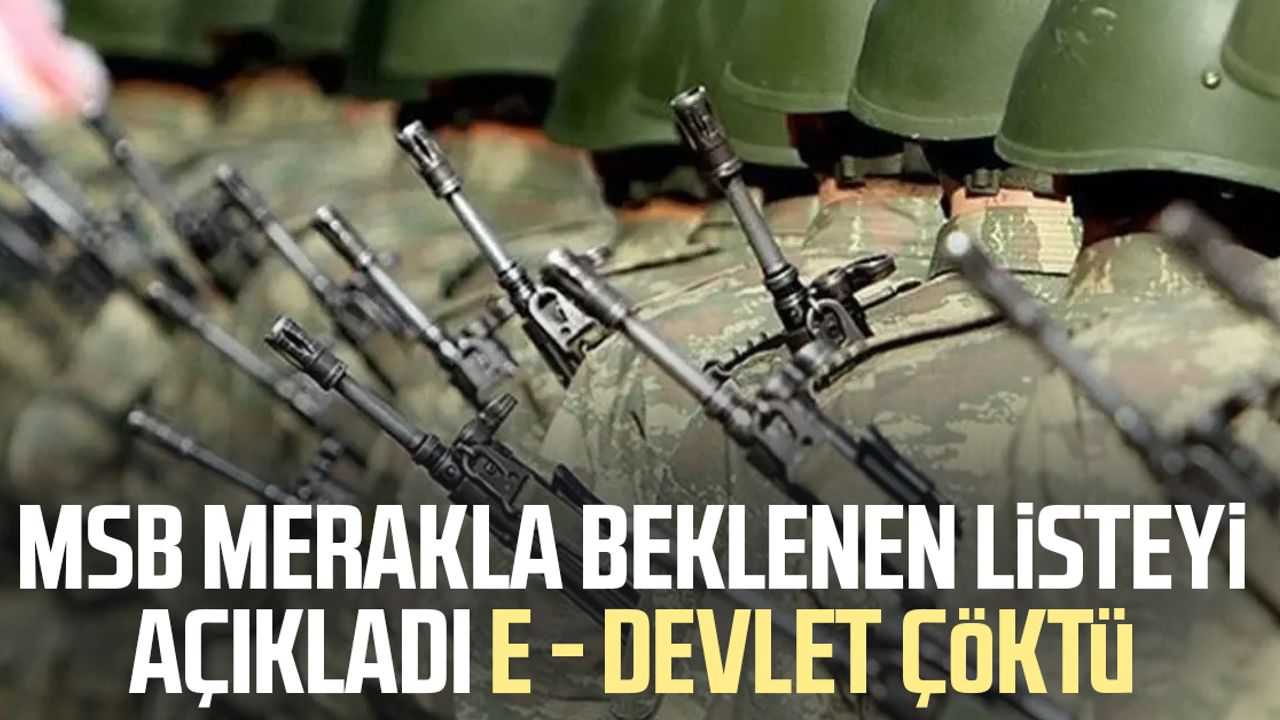 Bedelli askerlik yerleri açıklandı, e - Devlet çöktü