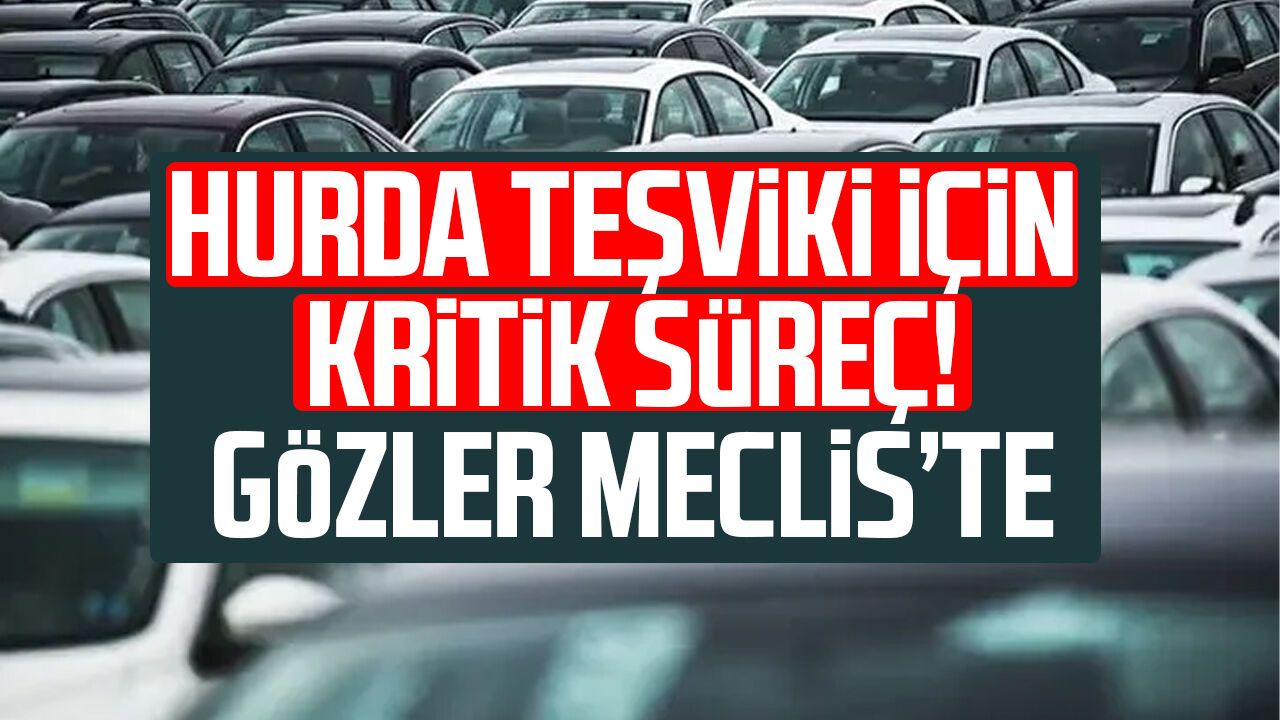 Hurda teşviki ve ÖTV'siz sıfır araç son gelişmeler 2026