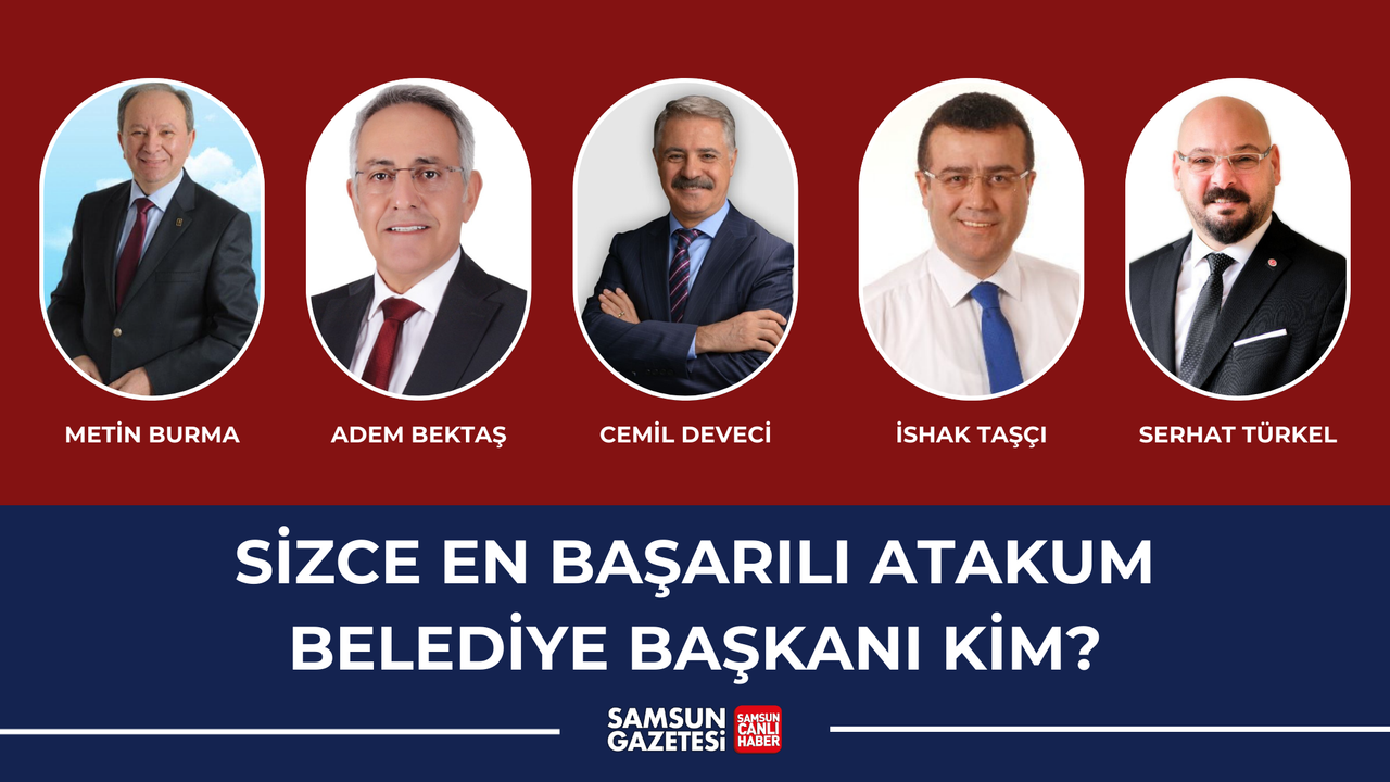 Sizce en başarılı Atakum Belediye başkanı kim?