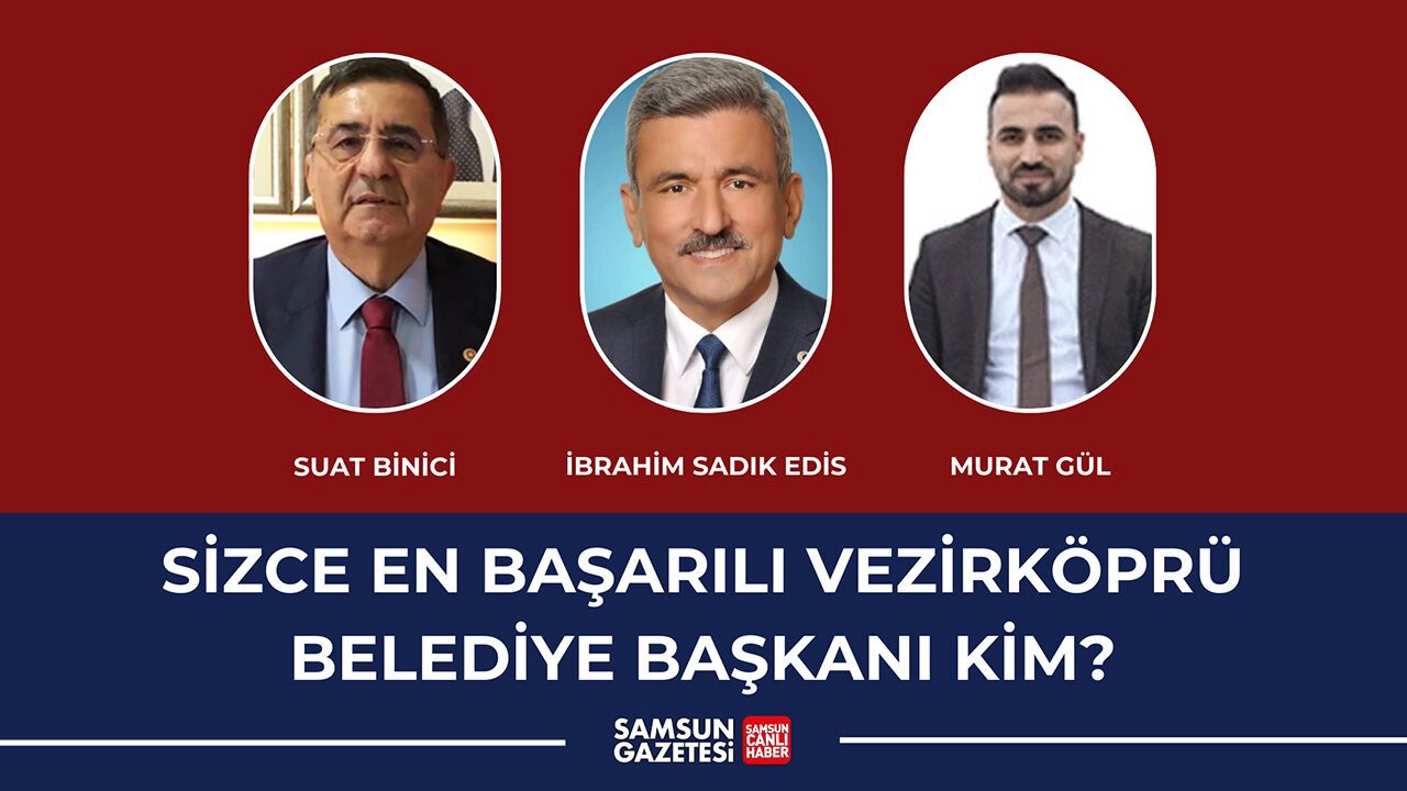 Sizce en başarılı Vezirköprü Belediye başkanı kim?