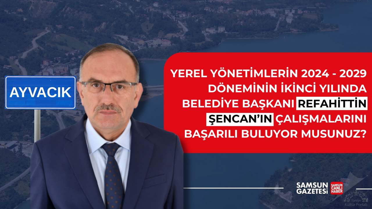 Ayvacık Belediye Başkanı Refahittin Şencan'ın çalışmalarını başarılı buluyor musunuz?