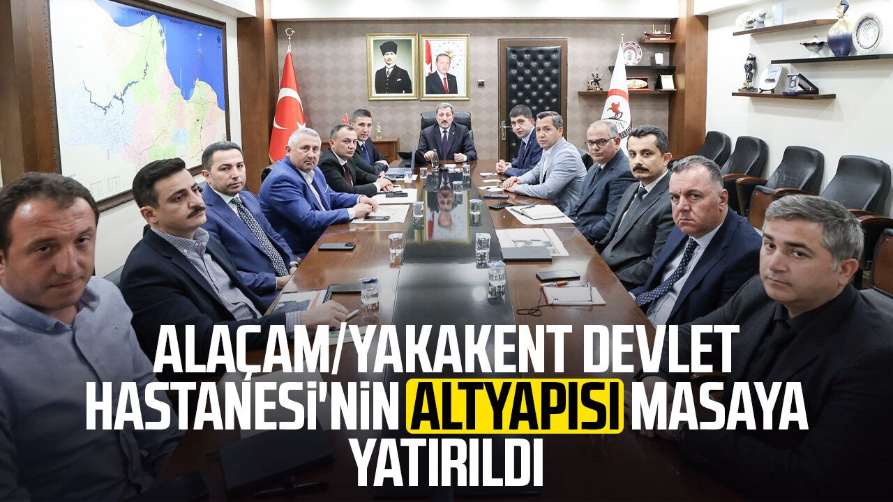 Alaçam/Yakakent Devlet Hastanesi'nin altyapısı masaya yatırıldı