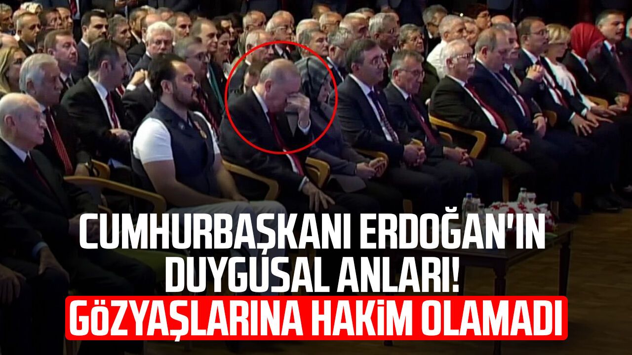 Cumhurbaşkanı Erdoğan'ın duygusal anları! Gözyaşlarına hakim olamadı