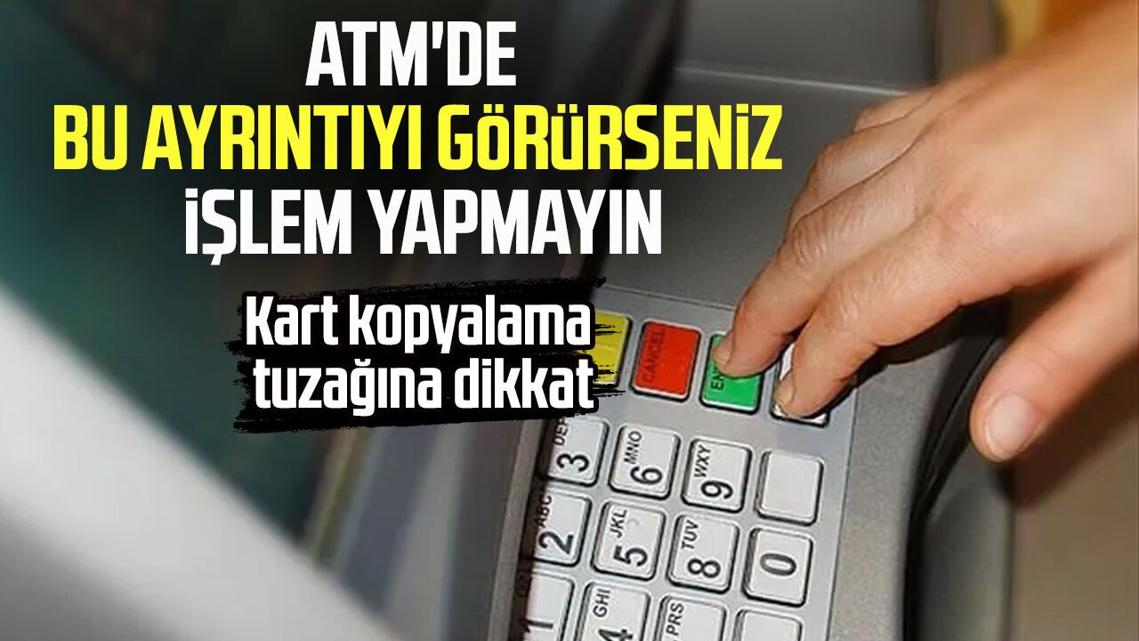 ATM'de kart kopyalama tuzağına dikkat