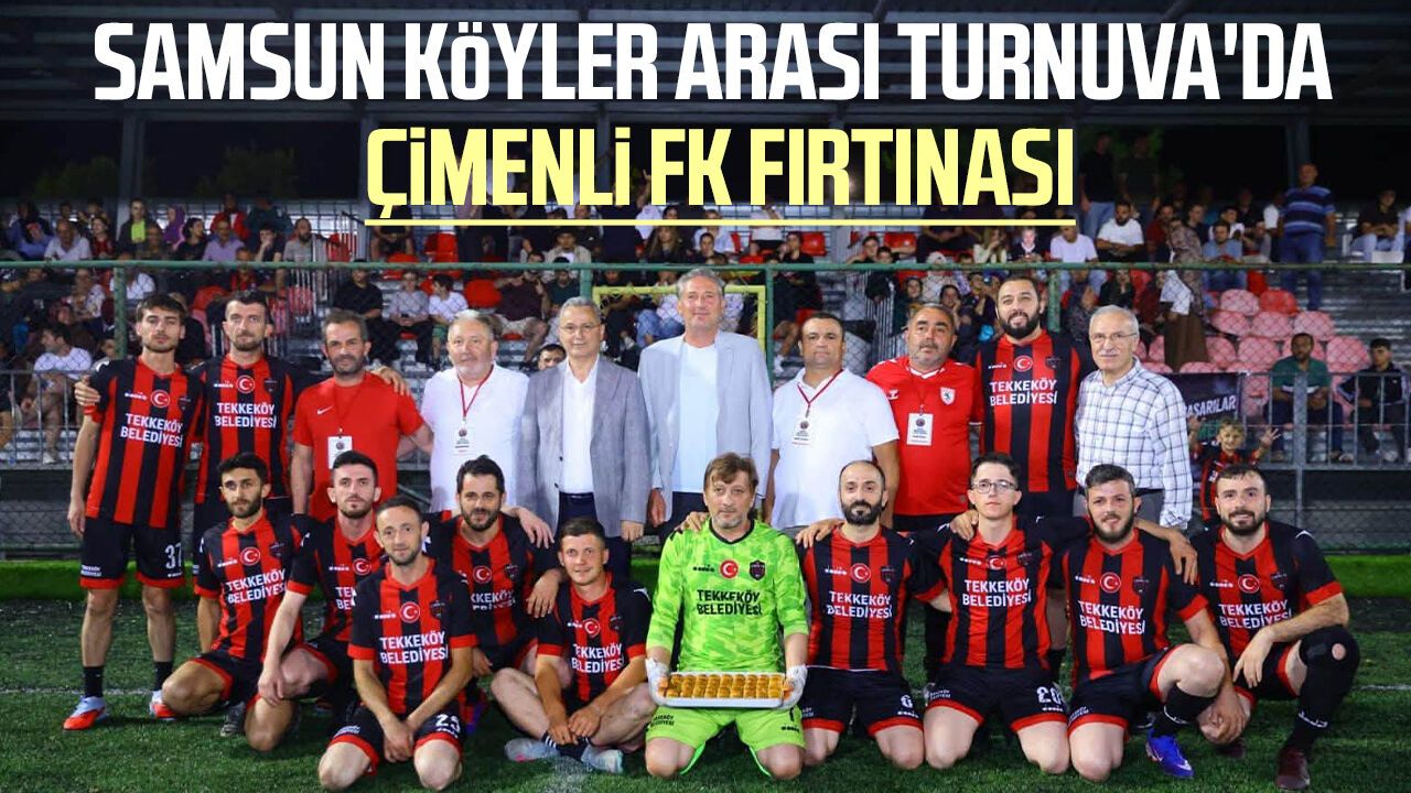 Tekkeköy'ün gururu Çimenli FK yarı finalde