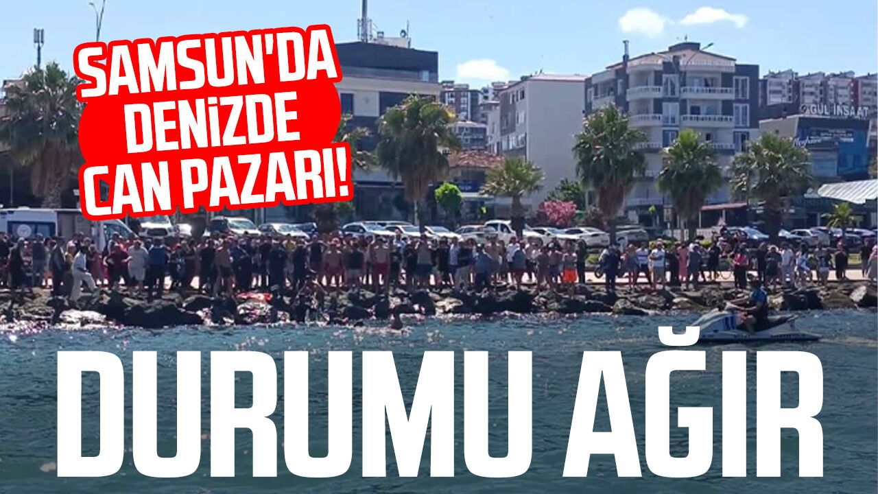 Samsun'da denizde can pazarı! Durumu ağır