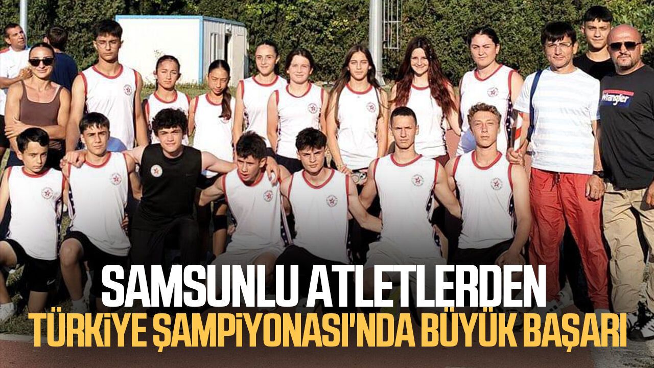 Samsunlu atletlerden Türkiye Şampiyonası'nda büyük başarı