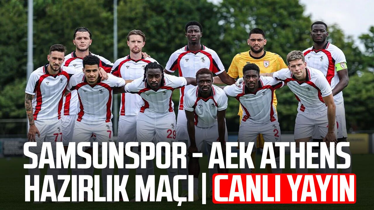 Samsunspor - AEK Athens hazırlık maçı | CANLI YAYIN