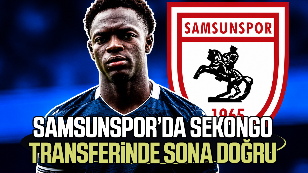 Samsunspor'da Sekongo transferinde sona doğru