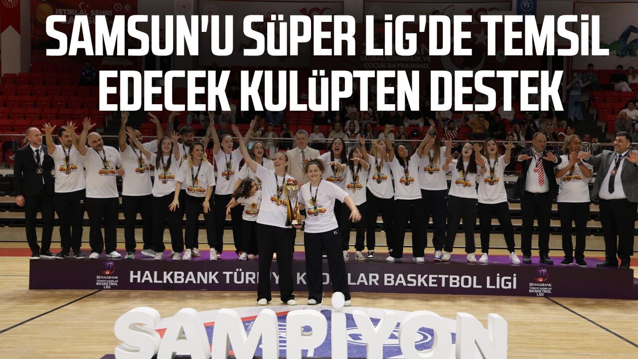 Samsun Basketbol'da destek zamanı! Başkan Zorlu konuştu