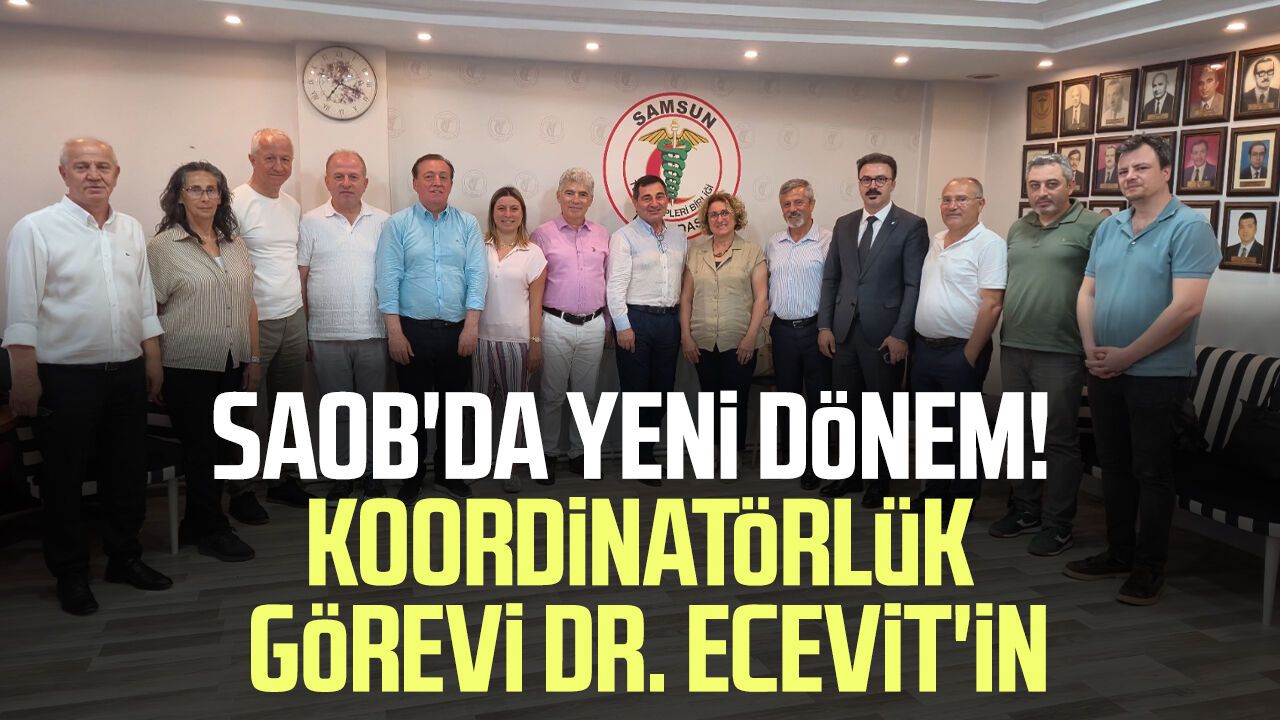 SAOB'da yeni dönem! Koordinatörlük görevi Dr. Nedim Ecevit'in