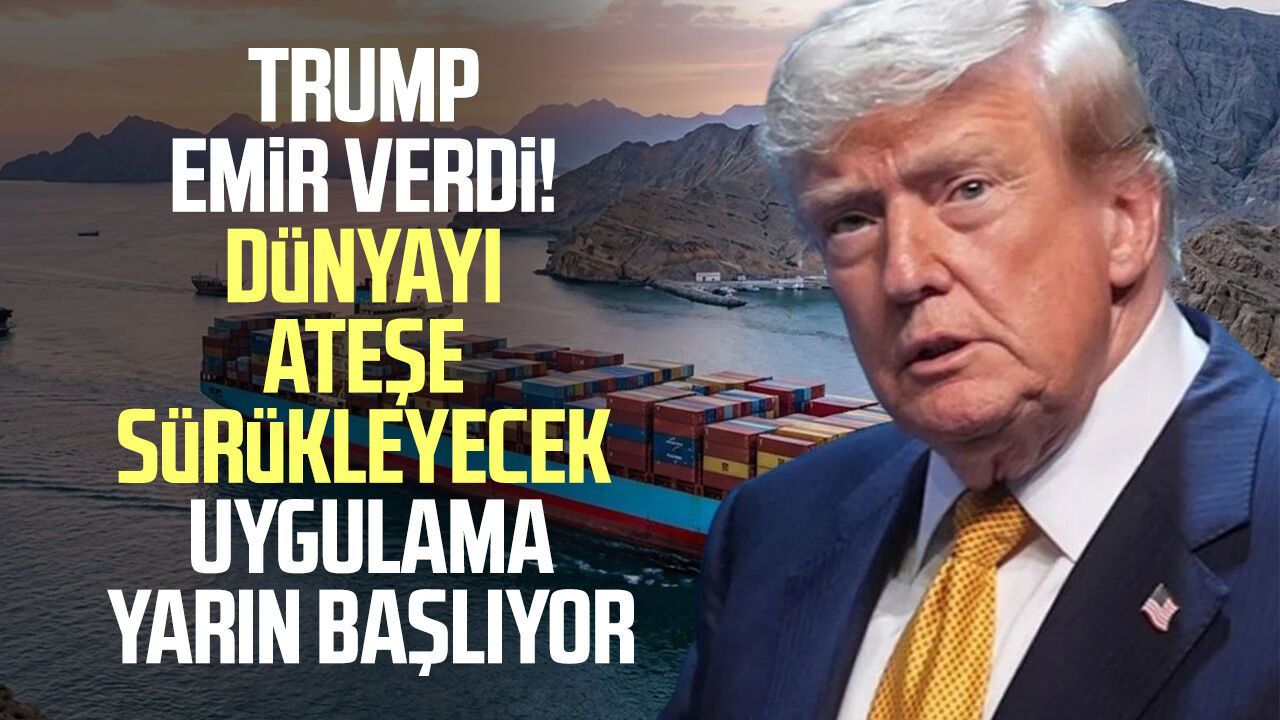 Trump emir verdi! Dünyayı ateşe sürükleyecek uygulama yarın başlıyor