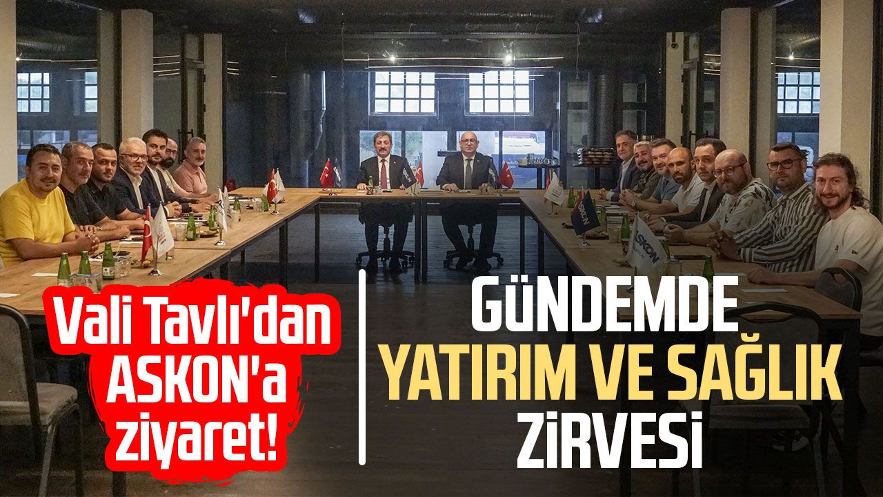 Vali Tavlı ASKON'da: Samsun'un yatırım hedefleri masaya yatırıldı