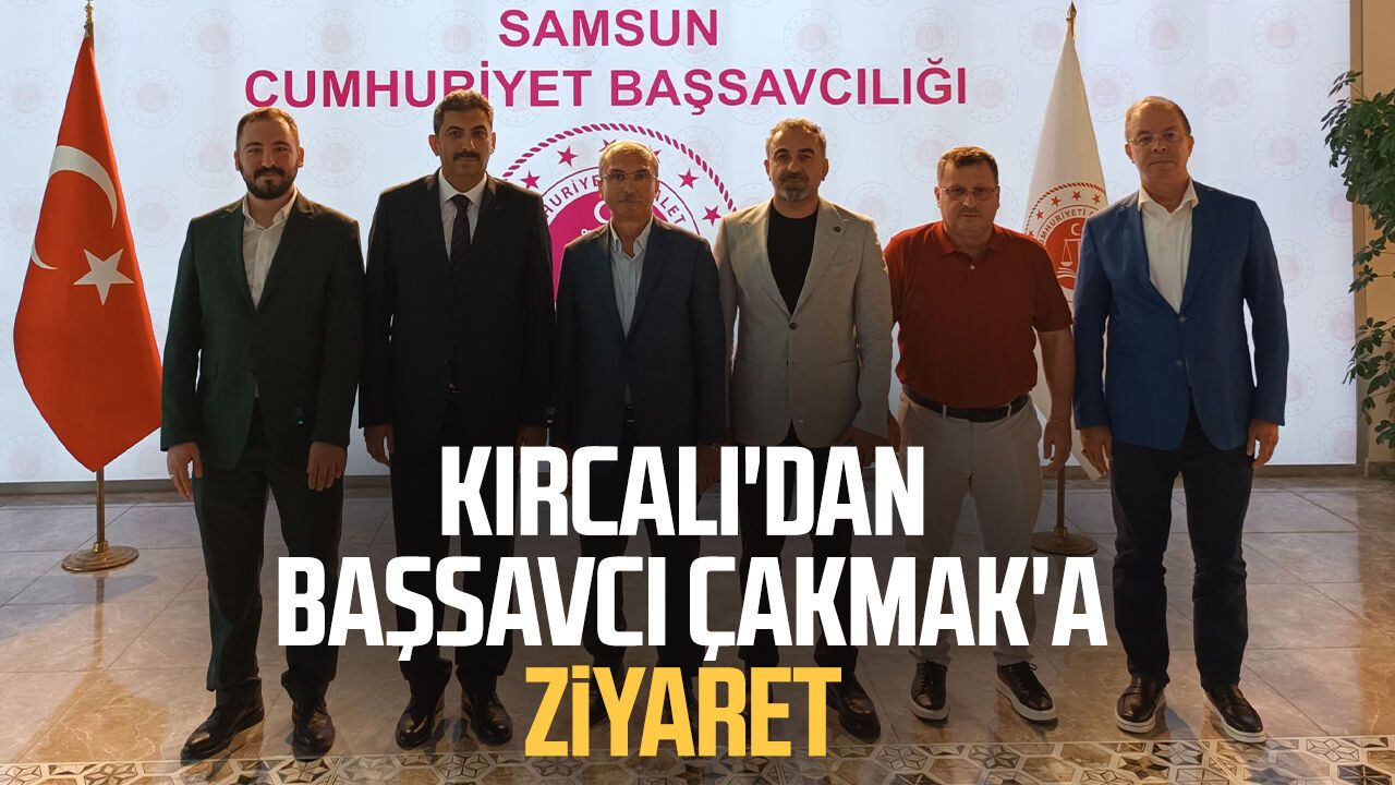 Orhan Kırcalı'dan Başsavcı Mustafa Çakmak'a ziyaret