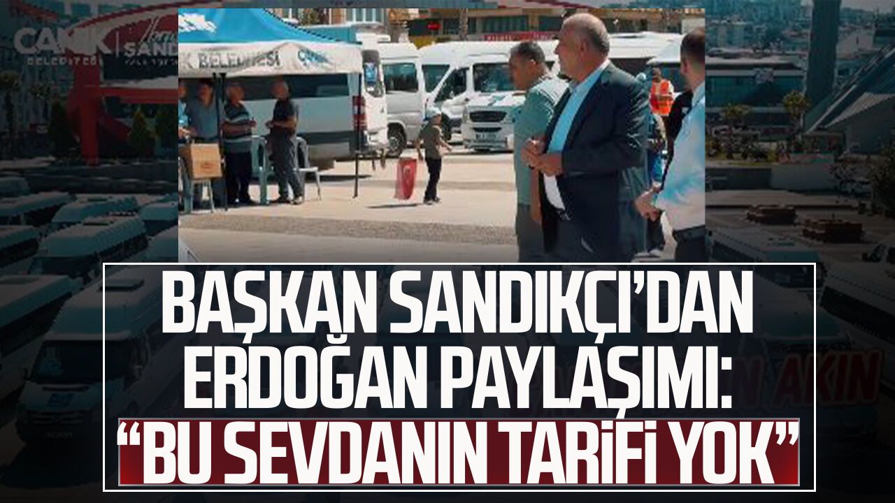 Başkan İbrahim Sandıkçı’dan Erdoğan paylaşımı: “Bu sevdanın tarifi yok”