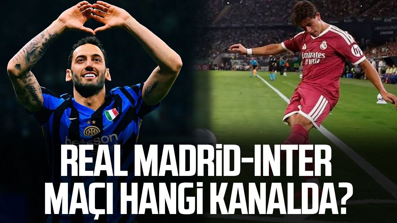 Real Madrid-Inter maçı hangi kanalda? Saat kaçta?