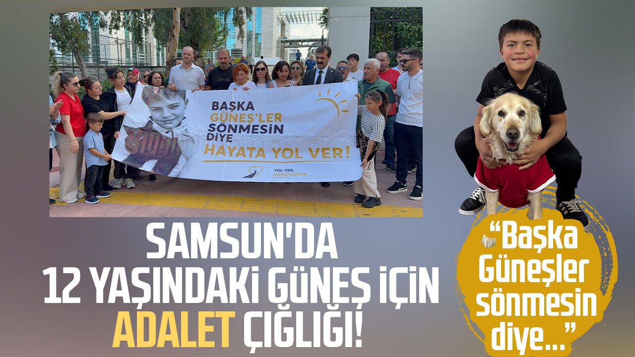 Samsun'da Güneş Uçak için adalet çığlığı!