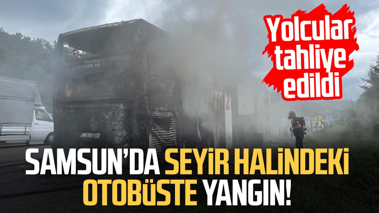 Samsun’da korku dolu anlar! Yolcu otobüsü alevlere teslim oldu