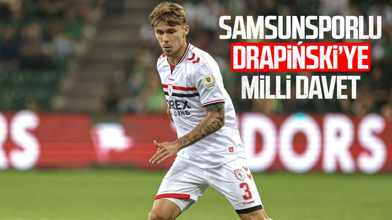 Samsunsporlu Igor Drapiński’ye Polonya U21’den davet