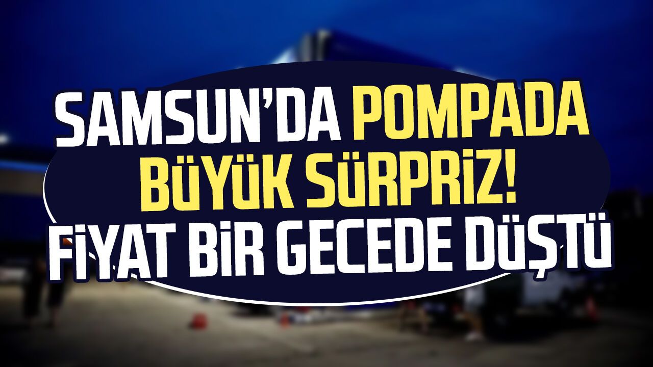 Samsun’da motorine dev indirim! İşte yeni fiyat