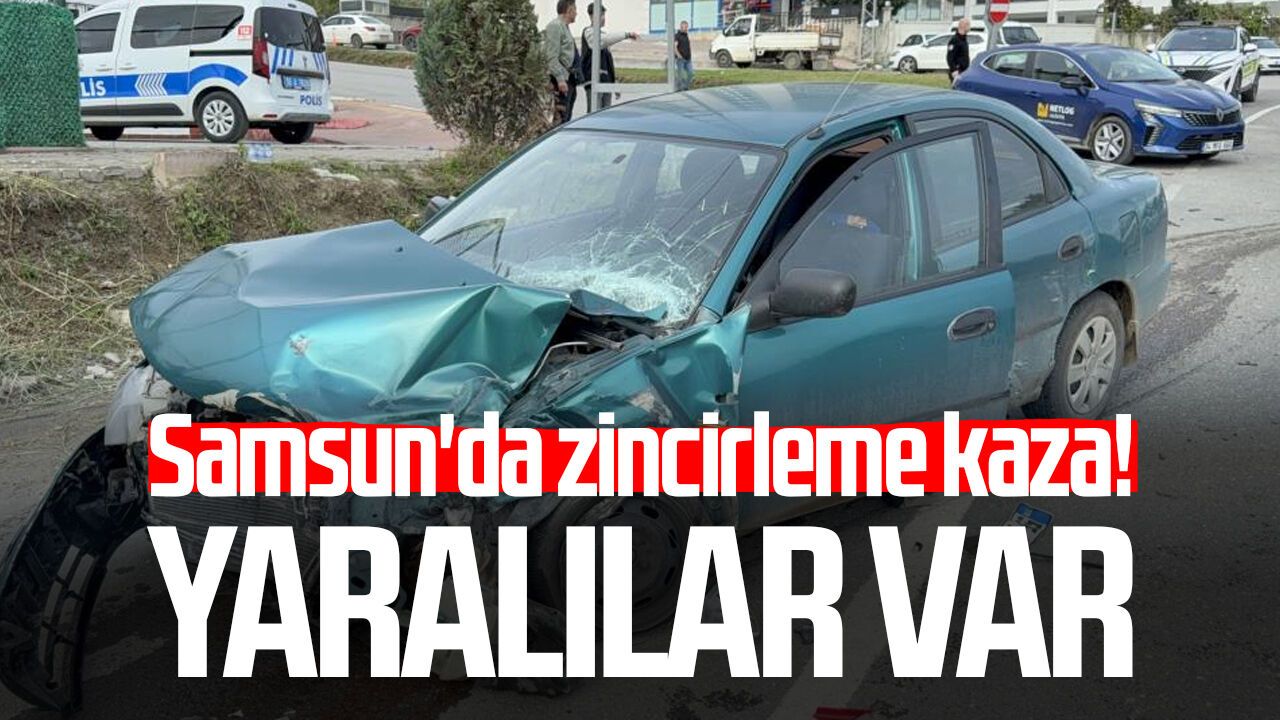 Samsun'da zincirleme kaza: 2 yaralı