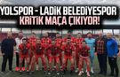 Yolspor - Ladik Belediyespor ile kritik maça çıkıyor!