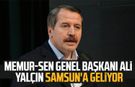 Memur-Sen Genel Başkanı Ali Yalçın Samsun'a geliyor