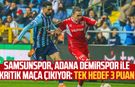 Samsunspor, Adana Demirspor ile kritik maça çıkıyor: Tek hedef 3 puan