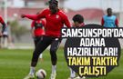 Samsunspor'da Adana hazırlıkları! Takım taktik çalıştı