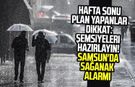 Şemsiyeleri hazırlayın! Samsun'da sağanak alarmı (Samsun 5 günlük hava durumu tahmini)