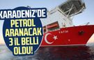 Karadeniz'de petrol aranacak 3 il belli oldu!