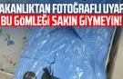 Bakanlıktan fotoğraflı uyarı: Bu gömleği sakın giymeyin!