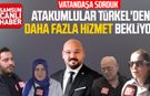 Atakumlular Serhat Türkel'den daha fazla hizmet bekliyor