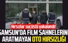 Samsun'da film sahnelerini aratmayan oto hırsızlığı: Hırsızlar suçüstü yakalandı!