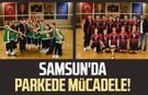 Samsun'da parkede mücadele: Karşılaşmalar sona erdi