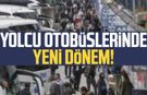 Yolcu otobüslerinde yeni dönem!