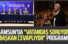Samsun'da "Vatandaş Soruyor, Başkan Cevaplıyor" programı